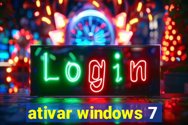 ativar windows 7